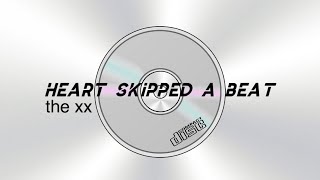 Heart Skipped A Beat - The Xx & Lyrics chords