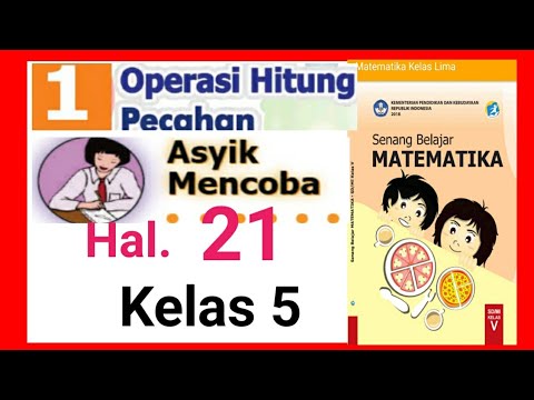 Asyik Mencoba Hal 21 Perkalian Pecahan Campuran Matematika Kelas 5 Sd Youtube