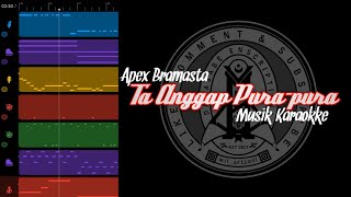 [KARAOKE] Ta Anggap Pura-pura - Apex Bramasta (Version)