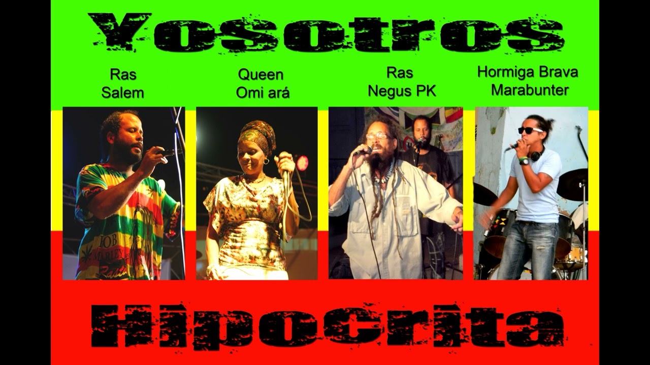 Hipócrita - Yosotros - Reggae cubano consciente.
