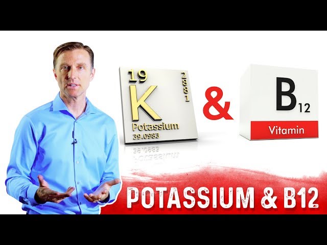 b12 injections and low potassium Potassium and Vitamin B12 Balance Explained by Dr.Berg!!