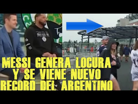 PRENSA DE BOSTON ALUCINA CON LO QUE MESSI GENERA ANTES DE NEW ENGLAND VS INTER MIAMI