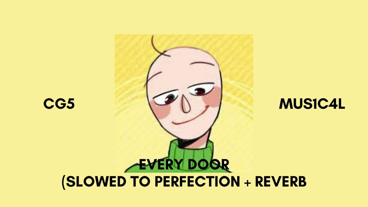 CG5 - Every Door - Baldi's Basics (Slowed To Perfection + Reverb)