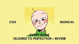 CG5 - Every Door - Baldi's Basics (Slowed To Perfection + Reverb)