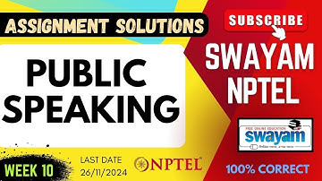 Public Speaking Week 10 | SWAYAM NPTEL Assignment Solutions | SUBSCRIBE