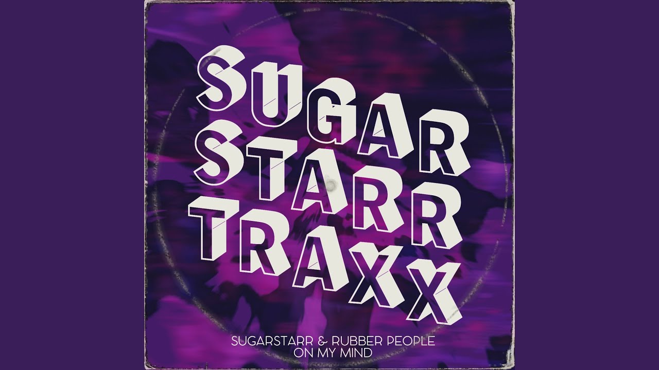 On My Mind (Sugarstarr's 12inch Mix)