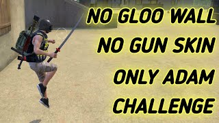 NO GLOO WALL || NO GUN SKIN || NO CHARACTER SKILL CHALLENGE !!!!