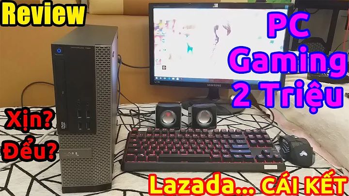 Mua PC Gaming GIÁ 2 TRIỆU Trên LAZADA và CÁI KẾT... CẠN LỜI