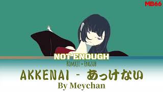 [Romaji+Engsub] Akkenai (Not Enough) By Meychan I Japanese Music