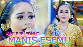 Manis Esemu  Rini Epeledhut  Mudho Laras