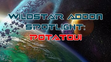 WildStar Addon Spotlight: PotatoUI