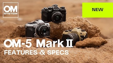Meet the new OM SYSTEM OM 5 Mark II | Product Features
