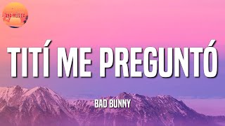 ?? Reggaeton | Bad Bunny - Tití Me Preguntó | Me Porto Bonito, Ojitos Lindos, Callaíta (Letra\Lyric)