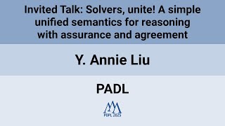 [PADL'25] Invited Talk: Solvers, unite! A simple unified semantics for reasoning with assurance(…)