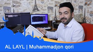 92 AL LAYL - MUHAMMADJON QORI | Очень красивое чтение Корана