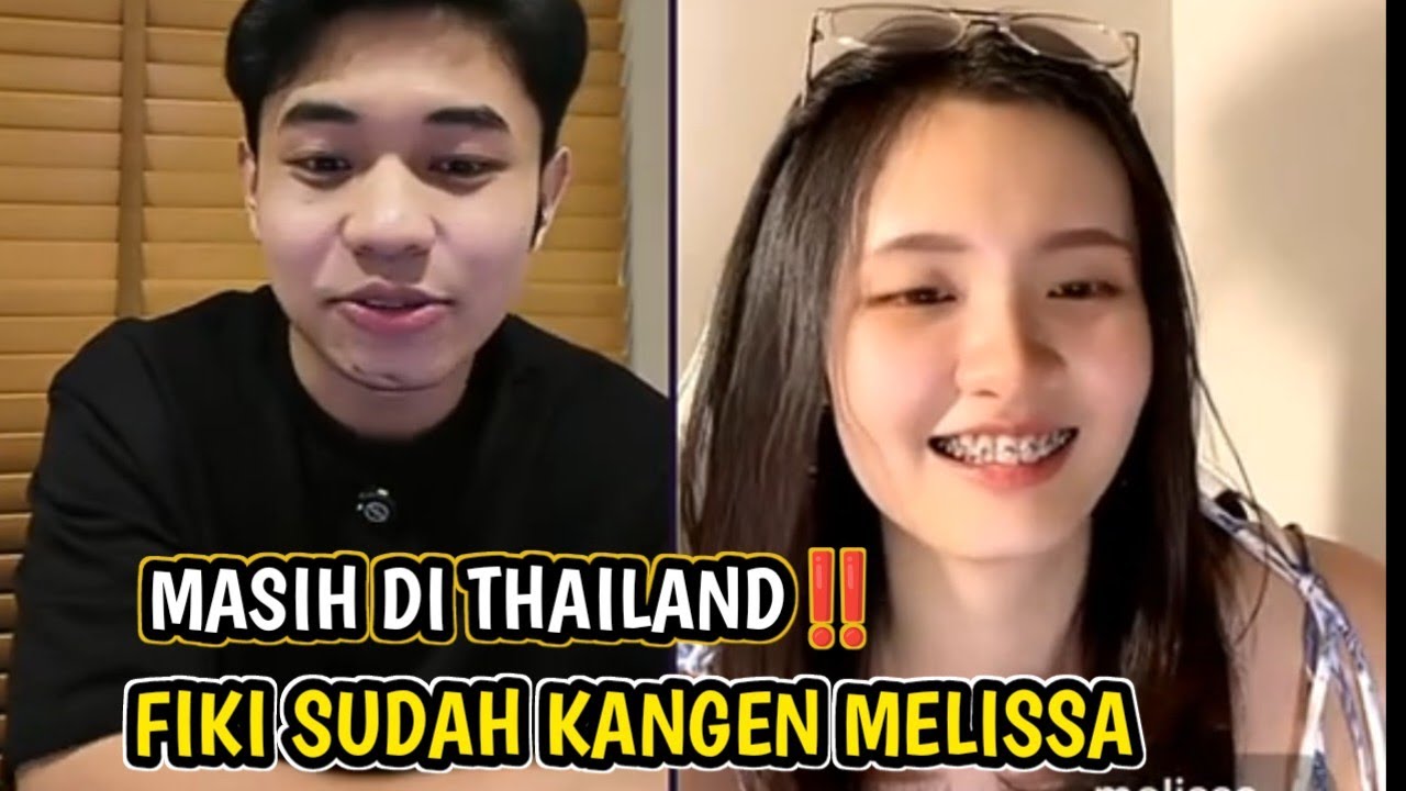 KANGEN!! Berada di Thailand Fiki Naki sempatkan live bersama Melisa 