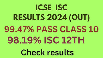 Cisce results out 2024 | Icse Isc class 10 and 12th results 2024 | check results this website here