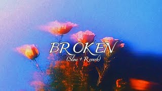 SHUBH - BROKEN💔(Slow+Reverb) Chapter IV   #punjabisong#lovesongs#shubhnewsong 