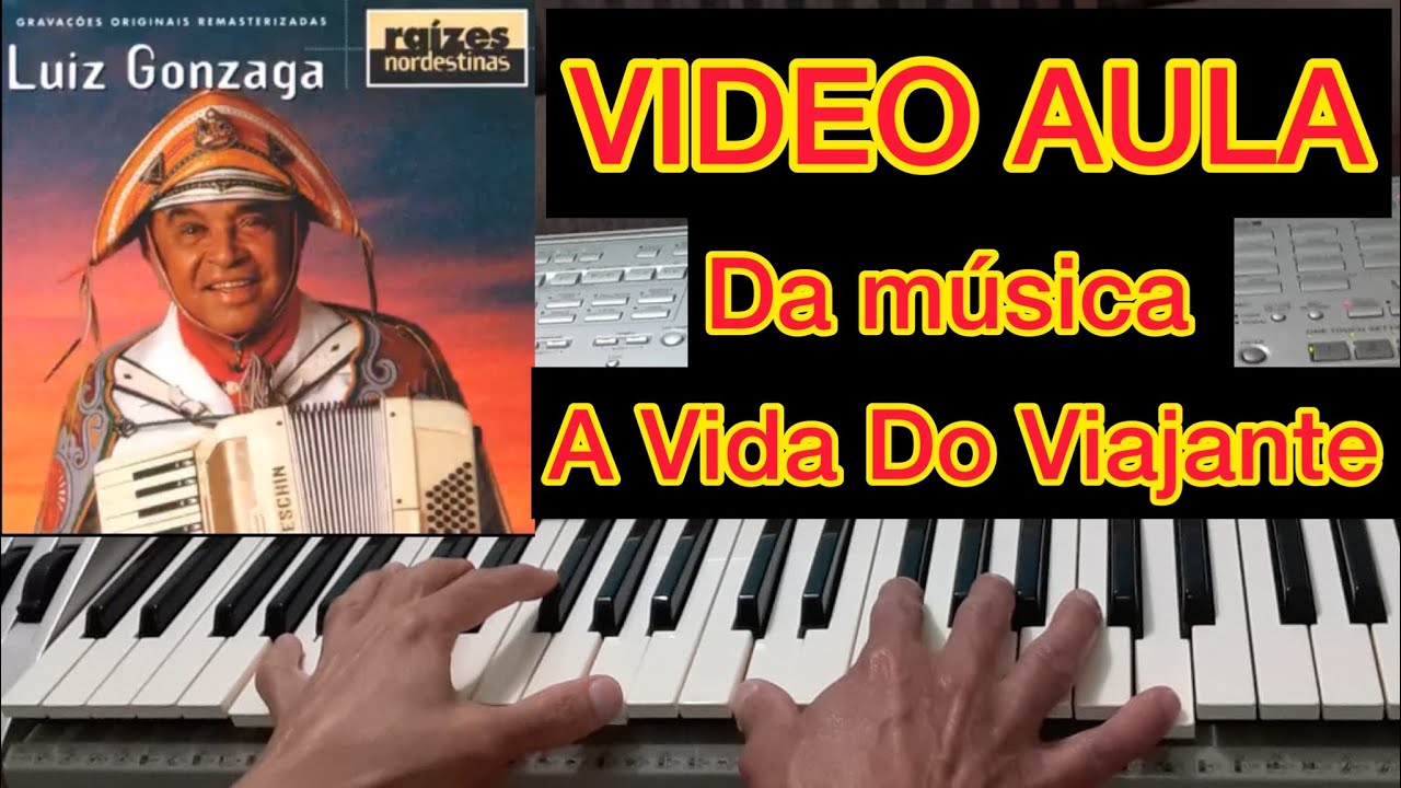 Luiz Gonzaga A vida do viajante Tutorial Video Aula Teclado 🎹 YouTube Luiz Gonzaga A vida do viajante Tutorial Video Aula Teclado 🎹 YouTube