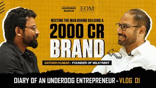 Meet the 2000 crore Entrepreneur of Madras | Milky Mist Founder - Mr. Sathish Kumar | Vlog - 01