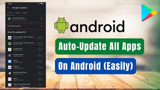 How to Automatically Update All Apps in Android !