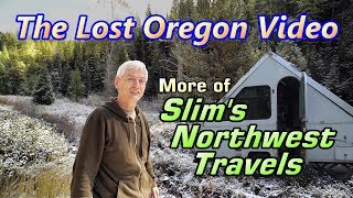 Slim's Lost Oregon Video!