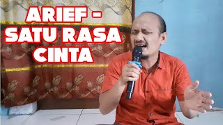 ARIEF   SATU RASA CINTA (JANGAN TANYA BAGAIMANA ESOK) DINYANYIKAN UWAK MADAN