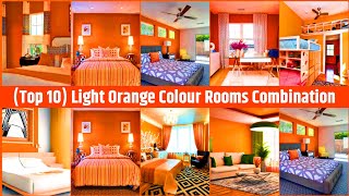 Famous Top 10 + Light Orange Colours Rooms Combination for Bedrooms | Best Orange Colours Rooms Combination Wealth