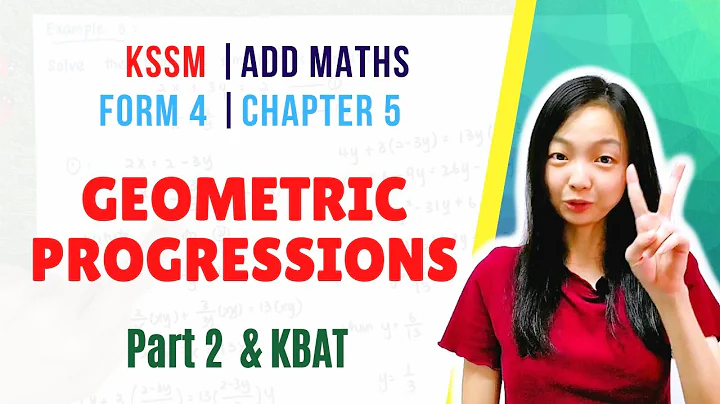 KSSM Form 4 Add Maths【Chapter 5 : Progressions ( Janjang )】Part 2 : Geometric Progressions