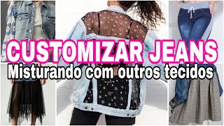 Muitas ideias pra customizar roupas jeans com outros tecidos / customizar misturando tecido 💚♻️