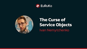 Ivan Nemytchenko, "The Curse of Service Objects"