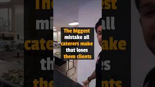 The biggest mistake all caterers make that loses them clients #catering