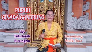 PUPUH GINADA GANDRUNG | GEGURITAN DEWA YADNYA | KIDUNG DEWA YADNYA
