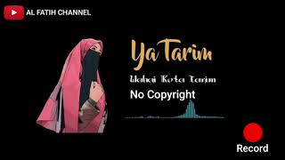 YA TARIM || NO COPYRIGHT