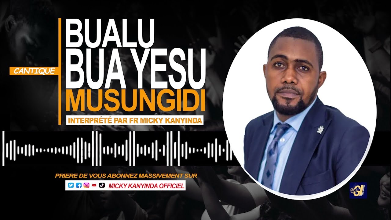 🔴CANTIQUE : BUALU BUA YESU MUSUNGIDI INTERPRÈTÉ PAR ✅️ FRÈRE MICKY KANYINDA《 L'HOMME DE GOLGOTHA 》