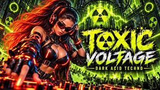 TOXIC VOLTAGE ☢️ Dark Acid Techno Mix 2026 | Heavy Bass & Hypnotic Underground Rave