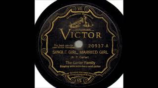 Single Girl, Married Girl ~ The Carter Family (1927)