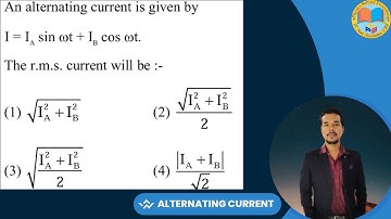An alternating current is given by  I = Iₐ sin ωt + Iᵦ cos ωt. The r.m.s. current will be #jeemains