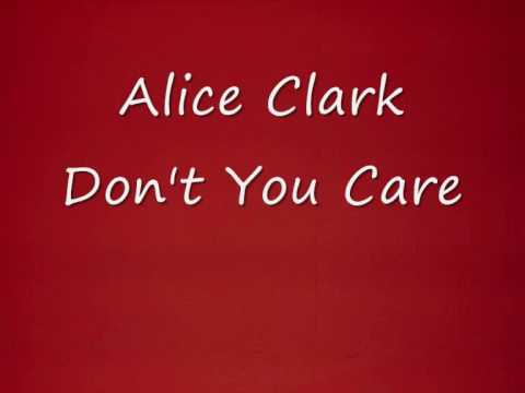 Alice Clark - Don't You Care.wmv