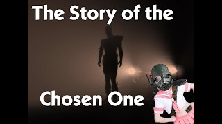 The Story of the Chosen One