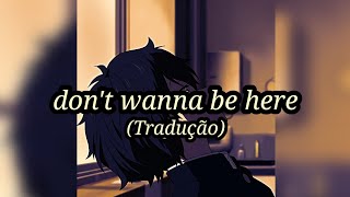 Naits x Boyfifty - don't wanna be here (Tradução)