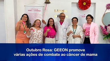 Outubro Rosa: GEEON promove várias ações de combate ao câncer de mama