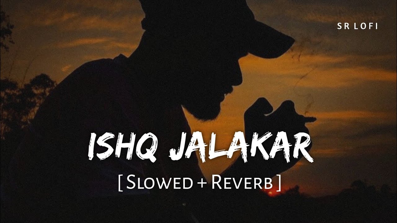 Ishq Jalakar - Karvaan (Slowed + Reverb) | Dhurandhar | Shashwat Sachdev | SR Lofi