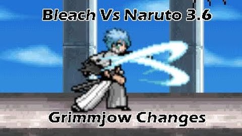 Bleach Vs Naruto 3.6 Character Changes - Grimmjow