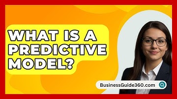What Is A Predictive Model? - BusinessGuide360.com