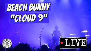 Thumbnail of Beach Bunny "Cloud 9" LIVE