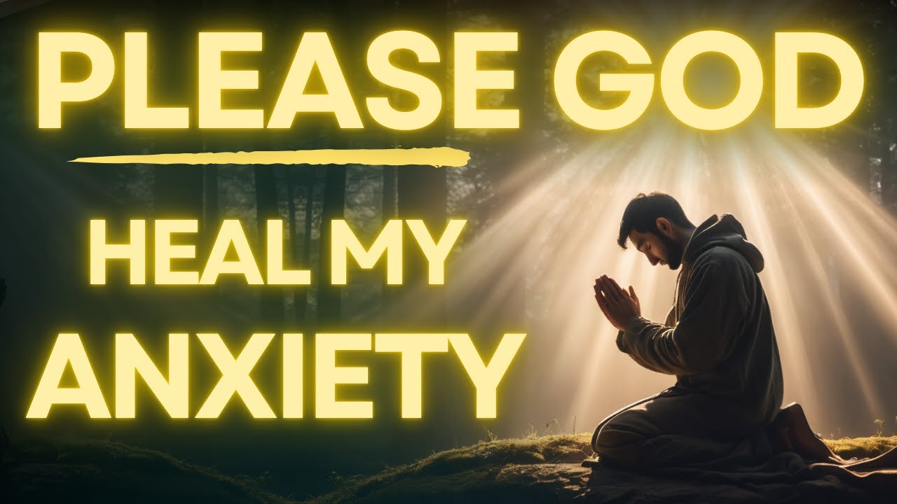 a-powerful-prayer-to-get-rid-of-anxiety-youtube