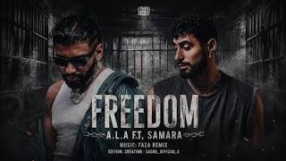 A.L.A ft Samara - Freedom ( Official Music )