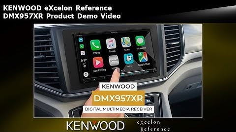 KENWOOD eXcelon Reference DMX957XR Product Demo Video
