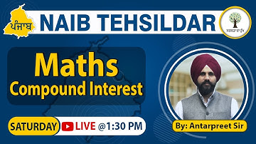 Maths - Compound Interest | Naib Tehsildar Re-Exam 2023 | By Antarpreet Sir